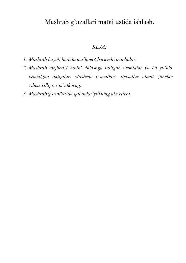 Mashrab g`azallari matni ustida ishlash.