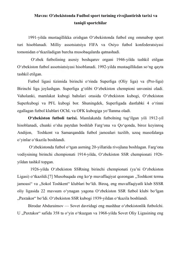 6. O'zbekistonda Fudbol sport turining rivojlantirish tarixi va taniqli sportchilar. Referat 6 bet.
