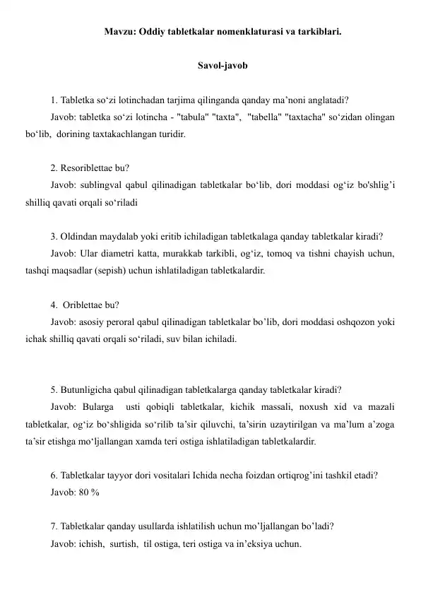 6.1. Oddiy tabletkalar nomenklaturasi va tarkiblari. Savol-javob, 10 ta.