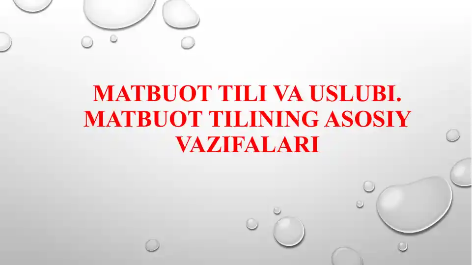 Matbuot tili va uslubi. Matbuot tilining asosiy vazifalari