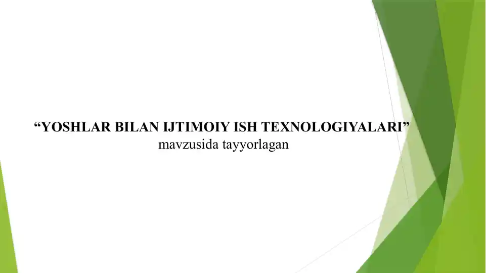 YOSHLAR BILAN IJTIMOIY ISH TEXNOLOGIYALARI