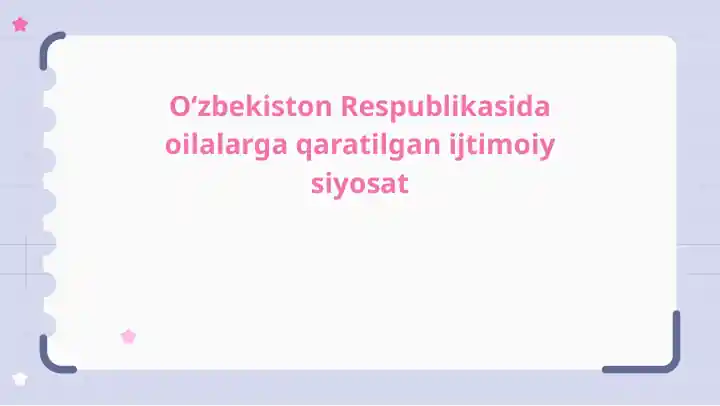 O‘zbekistonda oilalarga qaratilgan ijtimoiy siyosat