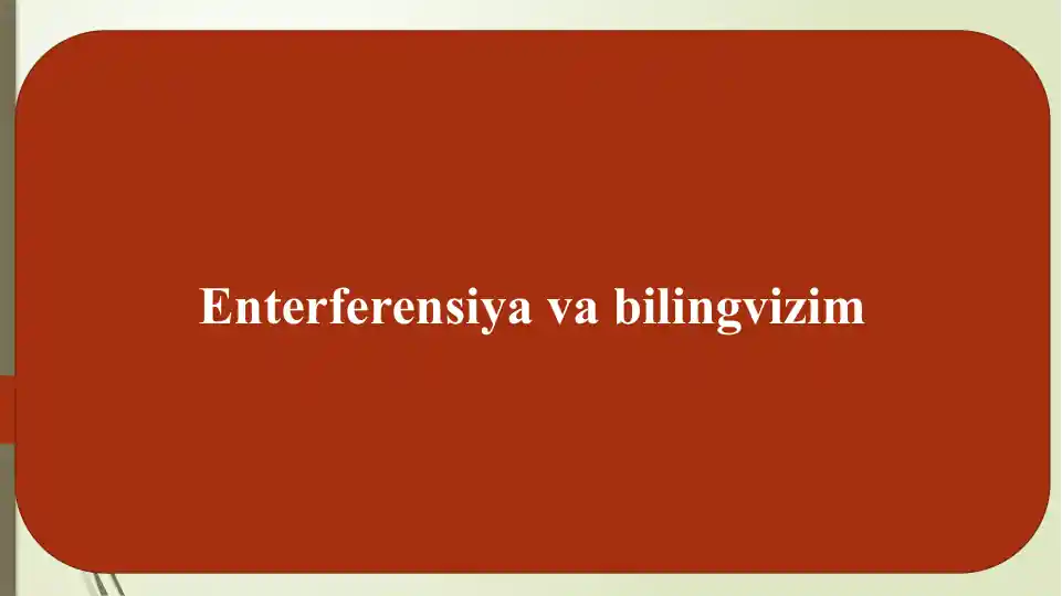 Enterferensiya va bilingvizim