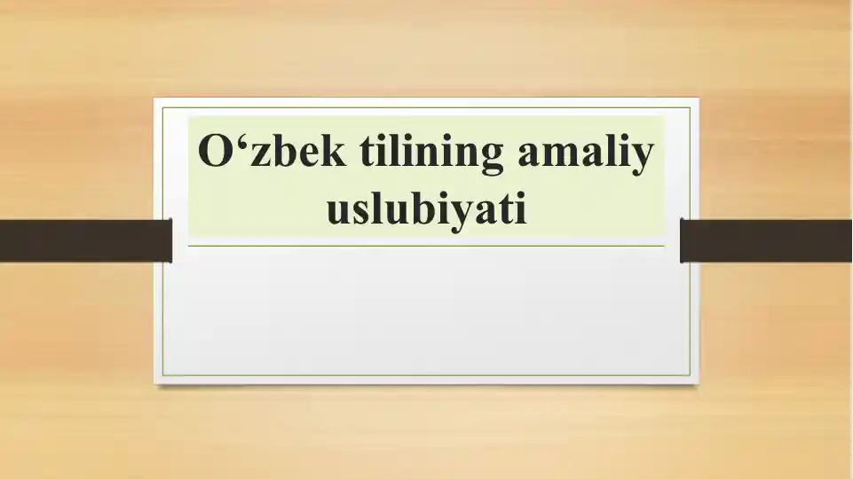O`zbek tilining amaliy uslubiyati