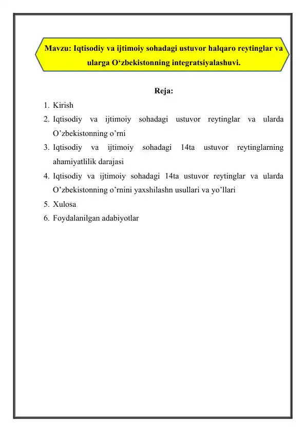 Iqtisodiy va ijtimoiy sohadagi ustuvor halqaro reytinglar va ularga O‘zbekistonning integratsiyalashuvi.