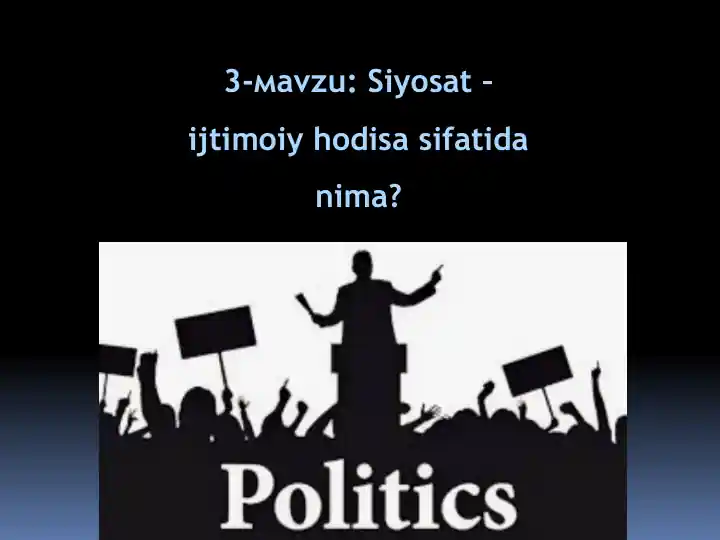 Siyosat - ijtimoiy hodisa sifatida nima?
