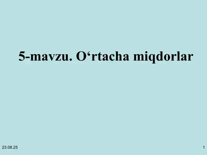 O'rtacha miqdorlar.