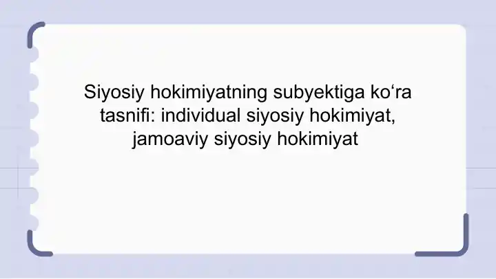 Siyosiy hokimiyatning subyektiga ko‘ra tasnifi individual siyosiy hokimiyat, jamoaviy siyosiy hokimiyat