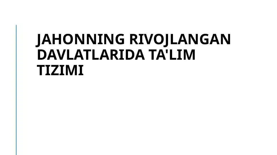 Rivojlangan davlatlarda ta'lim tizimi