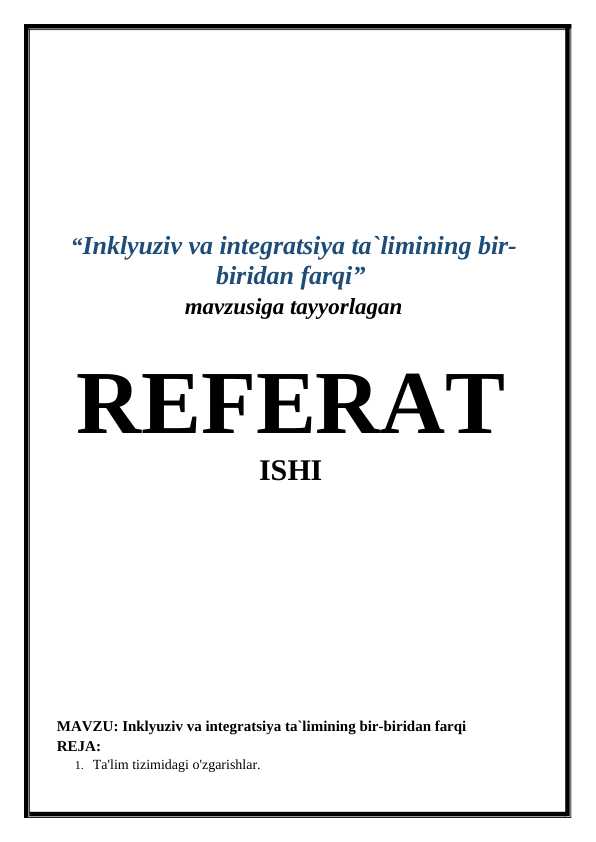 Inklyuziv va integratsiya ta`limining bir-biridan farqi