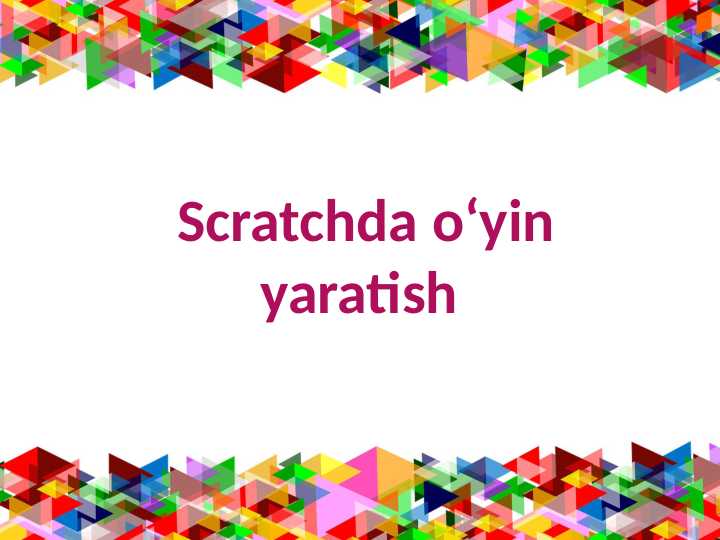 Scratchda o‘yin yaratish