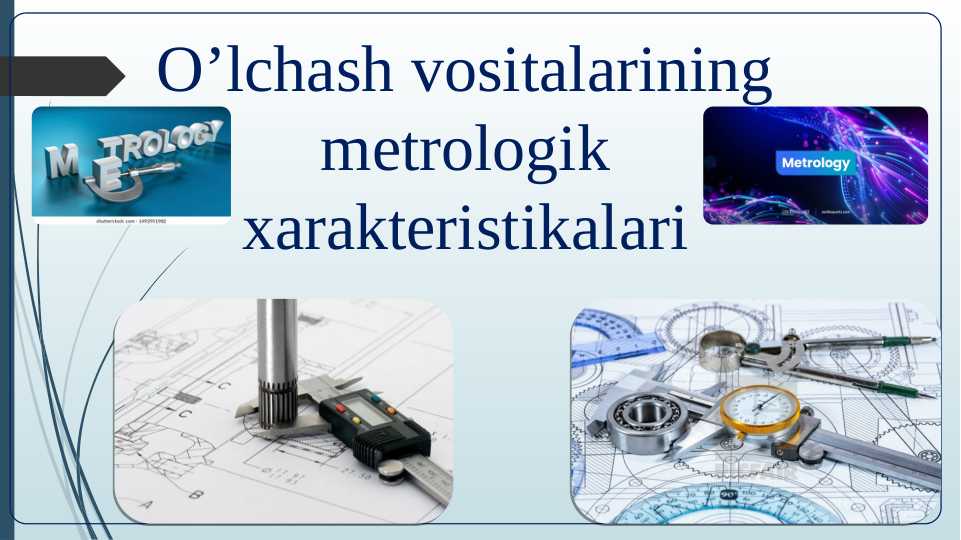 O’lchash vositalarining metrologik xarakteristikalari