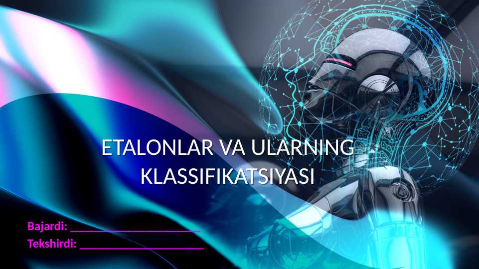 ETALONLAR VA ULARNING  KLASSIFIKATSIYASI