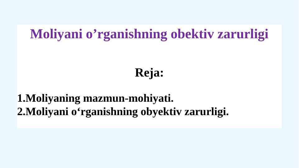 Moliyani o’rganishning obektiv zarurligi