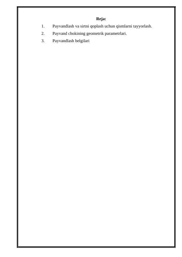 Ta'mirlanuvchi detalni payvandlash va kavsharlash ishlariga tayyorlash. Chokning o'lchamlarini aniqlash