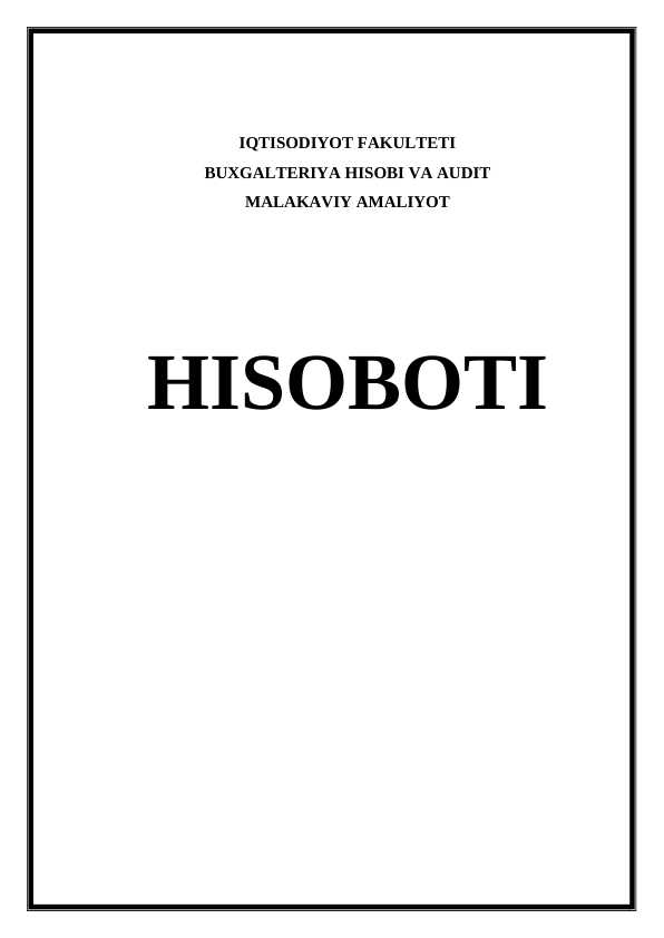BUXGALTERIYA HISOBI VA AUDIT  MALAKAVIY AMALIYOT HISOBOTI