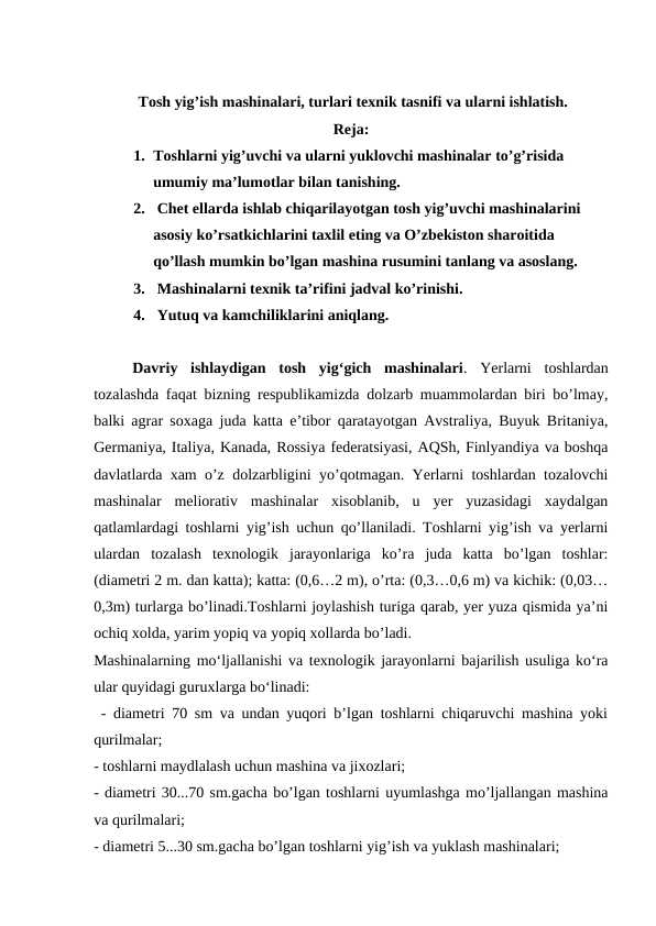 Tosh yig'ish mashinalari, turlari texnik tasnifi va ularni ishlatish