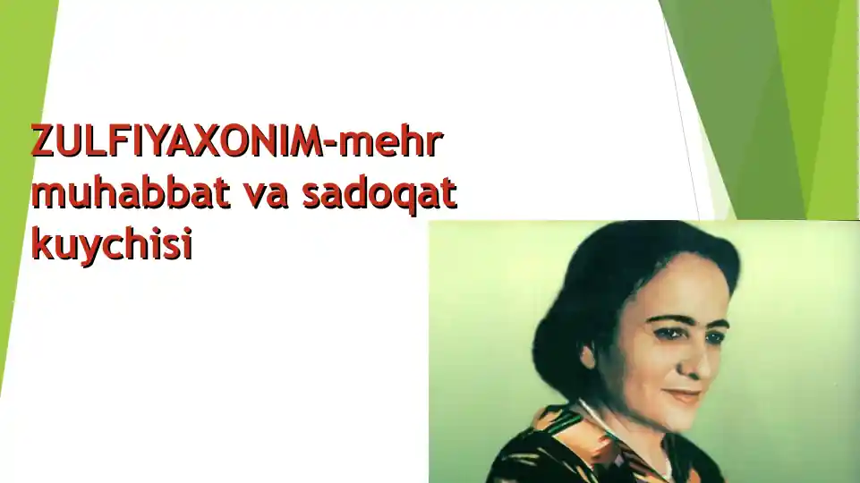 Zulfiyaxonim-mehr muhabbat va sadoqat kuychisi