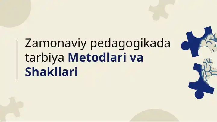 Zamonaviy pedagogika tarbiya Metodlari va Shakllari
