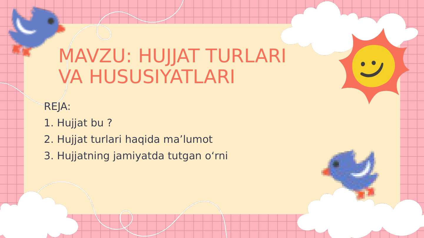 HUJJAT TURLARI VA HUSUSIYATLARI