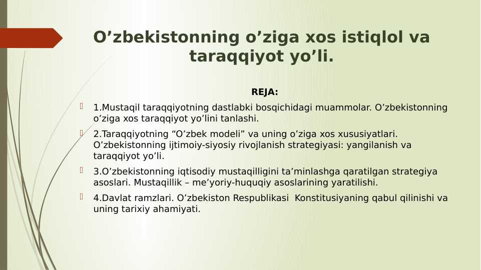 O’zbekistonning o’ziga xos istiqlol va taraqqiyot yo’li.