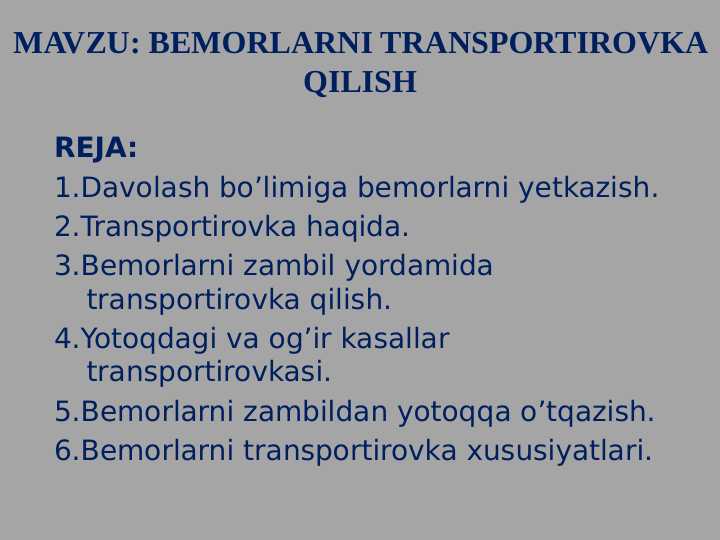 BEMORLARNI TRANSPORTIROVKA QILISH