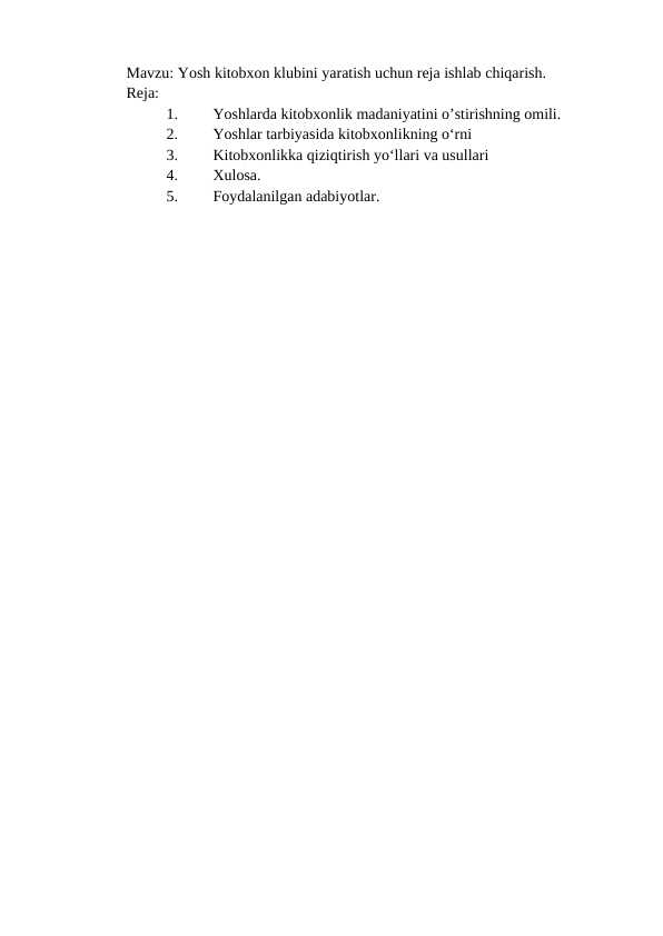 Yosh kitobxon klubini yaratish uchun reja ishlab chiqarish.