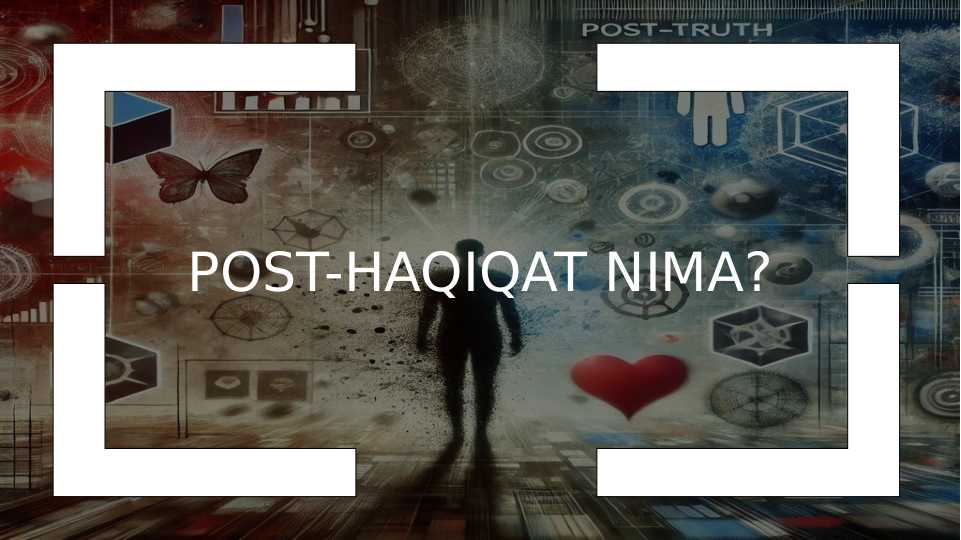 Post-haqiqat nima?