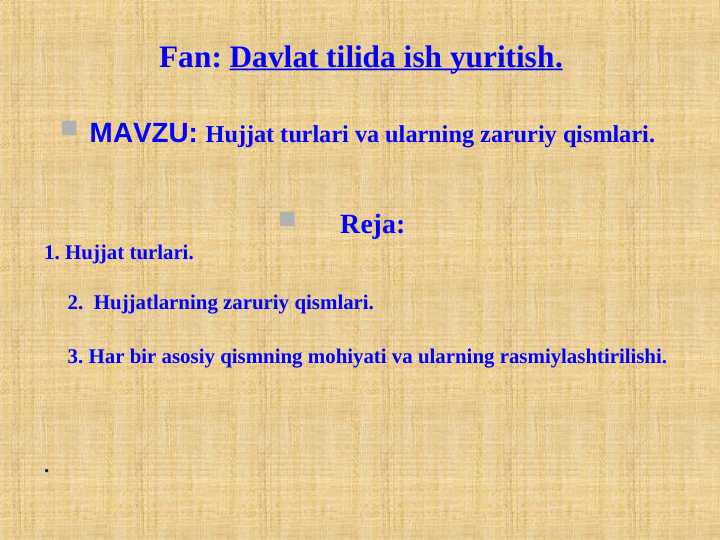 Hujjat turlari va uning zaruriy qismlari