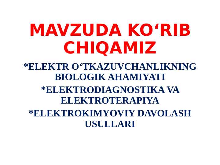 ELEKTROKIMYO – TIBBIYOTDA ELEKTRODIAGNOSTIKA  ASOSI SIFATIDA. ELEKTROKIMYOVIY DAVOLASH USULLARI.