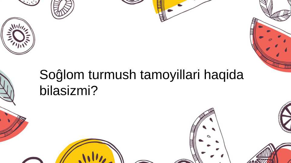 Sogʻlom turmush tamoyillari haqida