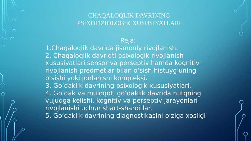 Chaqaloqlik davrining psixofizologik xususiyatlari
