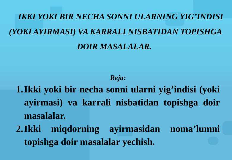 Ikki yoki bir necha sonni ularning yigʻindisi yok ayirmasii ayrim