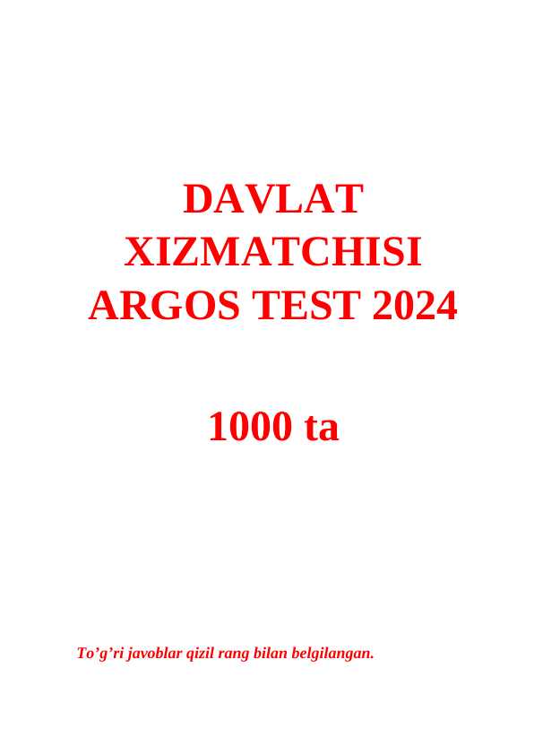 DAVLAT  XIZMATCHISI  ARGOS 1000 TEST 2024. Javoblari bilan.
