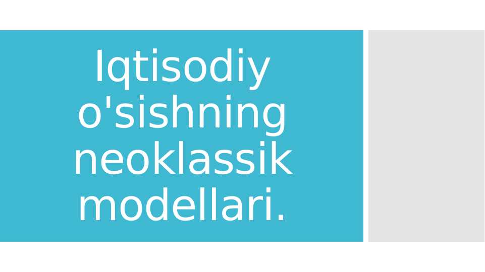 Iqtisodiy o'sishning neoklassik modellari