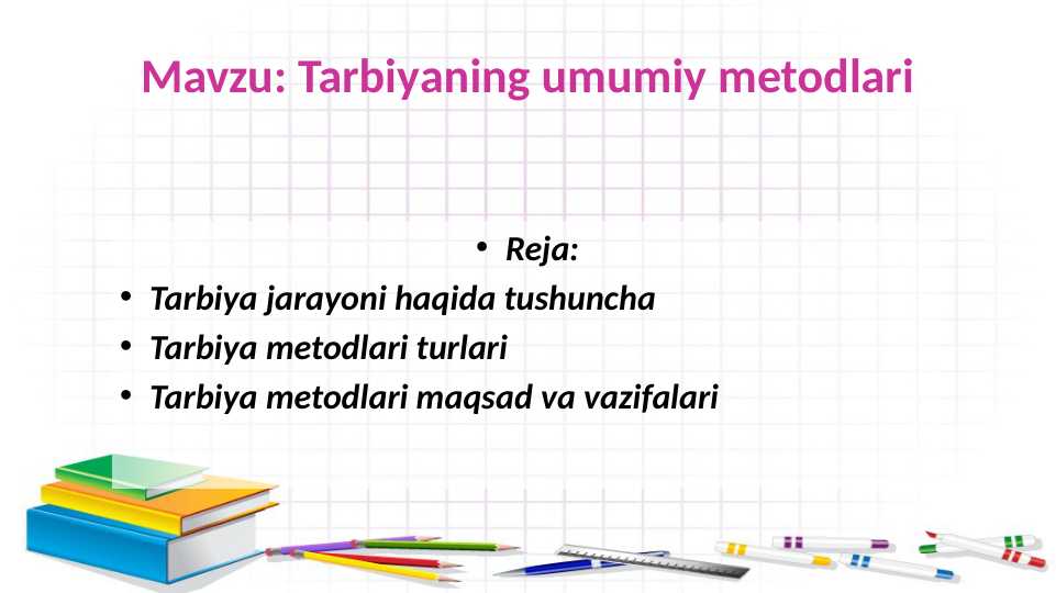 Tarbiyaning umumiy metodlari