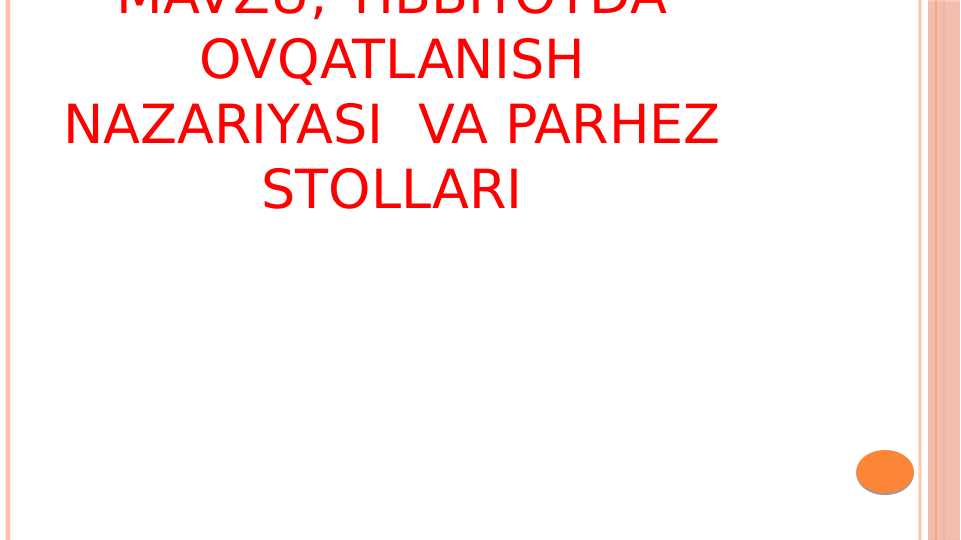 Tibbiyotda ovqatlanish nazariyasi  va parhez stollari