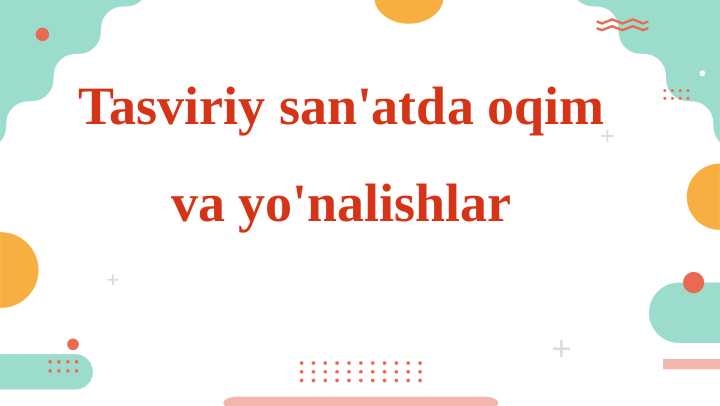 Tasviriy san'atda oqim va yo'nalishlar