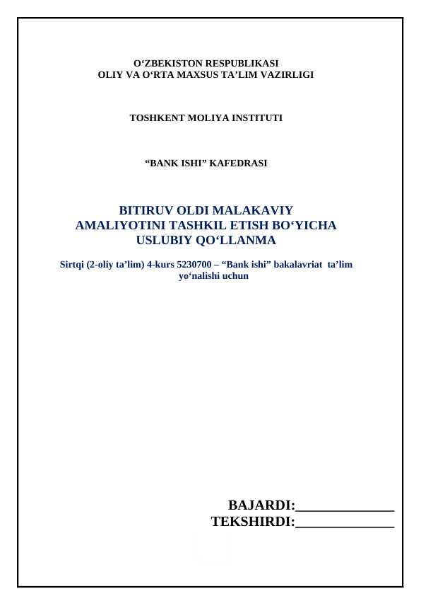 TALABANING BITIRUV OLDI MALAKAVIY AMALIYOTI BO‘YICHA HISOBOTNI TAYYORLASH, HIMOYA QILISH VA BAHOLASH MEZONI