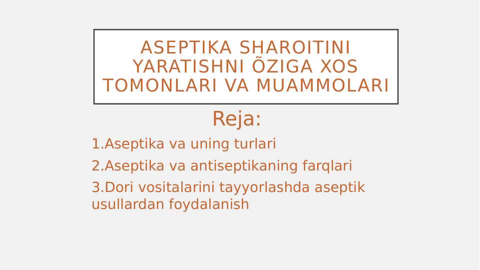 Aseptika sharoitini yaratishning uziga xos tomonlari