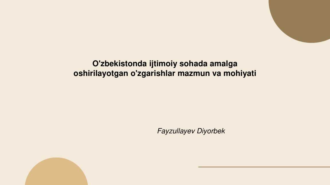 O'zbekistonda ijtimoiy sohada amalga 
oshirilayotgan o'zgarishlar mazmun va mohiyatimavzusida taqdimot