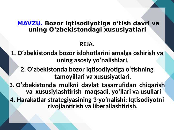 Bozor iqtisodiyotiga o‘tish davri va uning O‘zbekistondagi xususiyatlari