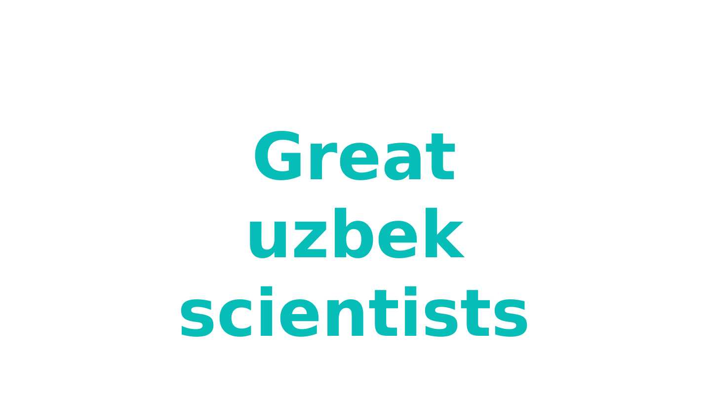 Great uzbek scientists