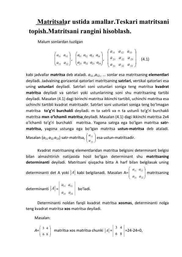 Matritsalar ustida amallar. Teskari matritsani topish.Matritsani rangini hisoblash.