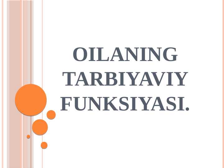 Oilaning tarbiyaviy funksiyalari