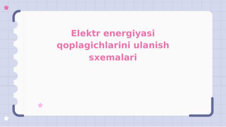 Elektr energiyasi qoplagichlarini ulanish sxemalari