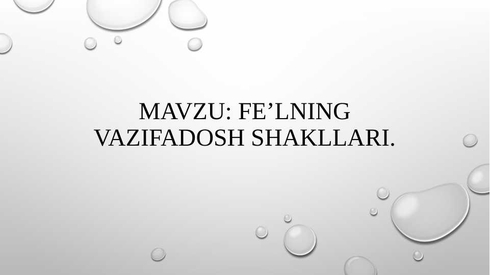 Mavzu: Fe’lning vazifadosh shakllari.