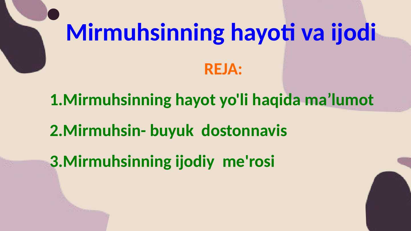Mirmuhsinning hayoti va ijodi