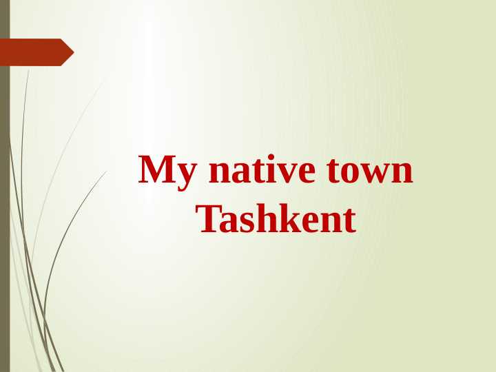 My native town Tashkent