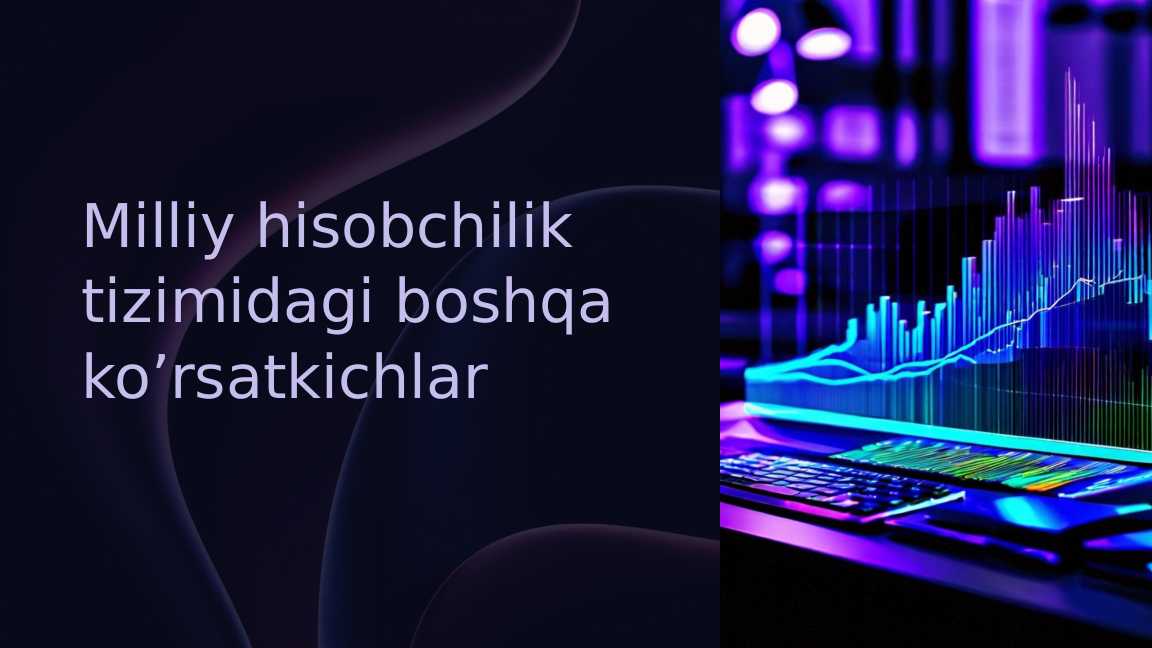 Milliy hisobchilik tizimidagi boshqa ko’rsatkichlar
